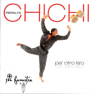 Chichi Peralta - Pa' Otro la 'o