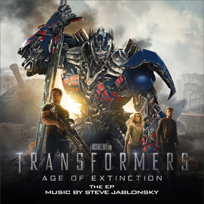 Steve Jablonsky - Transformers: Age of Extinction (Music from the Motion Picture)