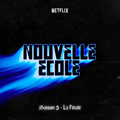  - Nouvelle École  Saison 3  La Finale (Série Netflix)