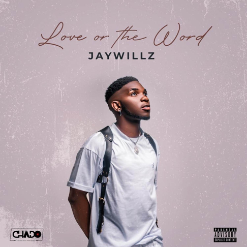 Jaywillz - Love or the Word