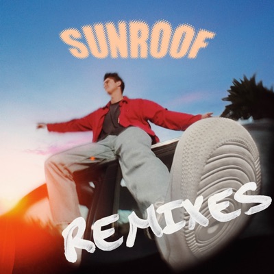  - Sunroof (Remixes)