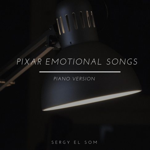 Sergy el Som - Pixar Emotional Songs