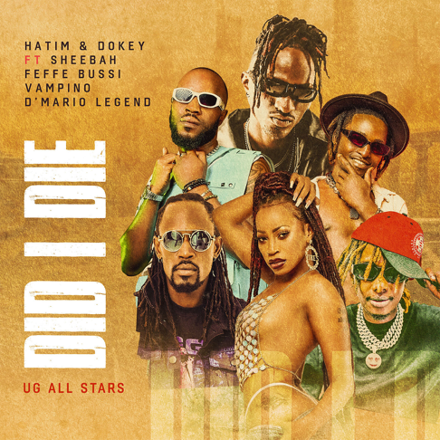 Hatim and Dokey - Did I Die (Remix) - Single [feat. Sheebah, Vampino & D'Mario Legend]