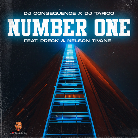 Dj Consequence, Dj Tárico - Number One (feat. Preck & Nelson Tivane)