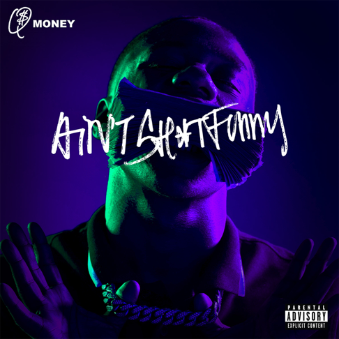 Q Money - Ain't Shit Funny