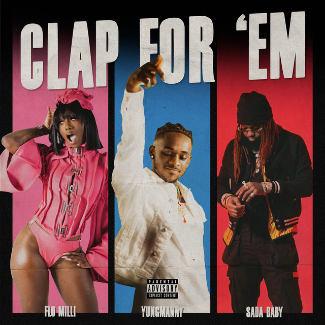 YungManny, Flo Milli - Clap For 'Em (feat. Flo Milli & Sada Baby)