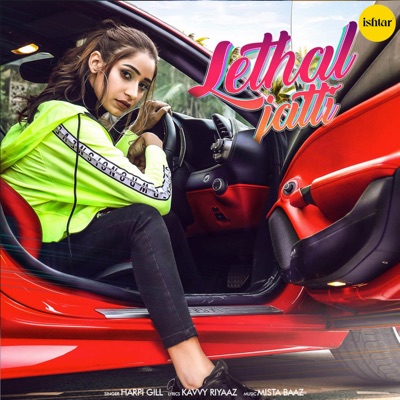  - Lethal Jatti (feat. Mista Baaz)