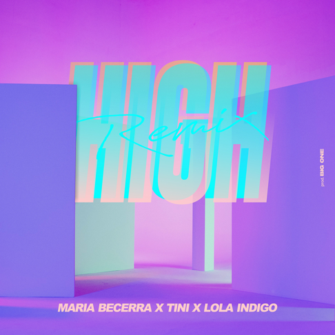 Maria Becerra, TINI, lola indigo - High (Remix)