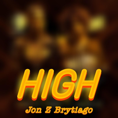  - HIGH (Jonz Brytiago)