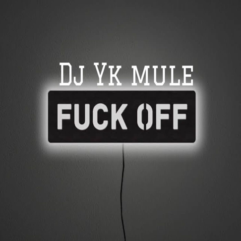 Dj Yk Beats - F**k Off