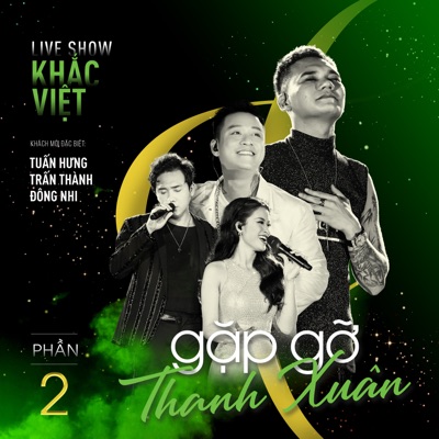  - Khắc Việt Live Concert 2019: Gặp Gỡ Thanh Xuân (Phần 2)