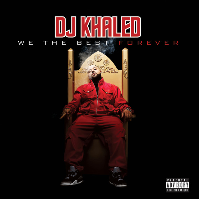 djkhaled - We The Best Forever