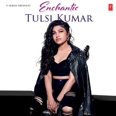  - Enchantic Tulsi Kumar