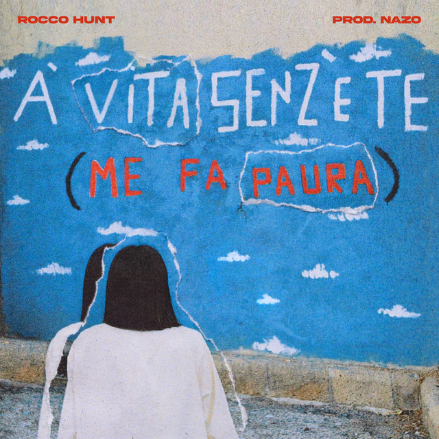 Rocco Hunt - A' vita senz' e te (Me fa paura)