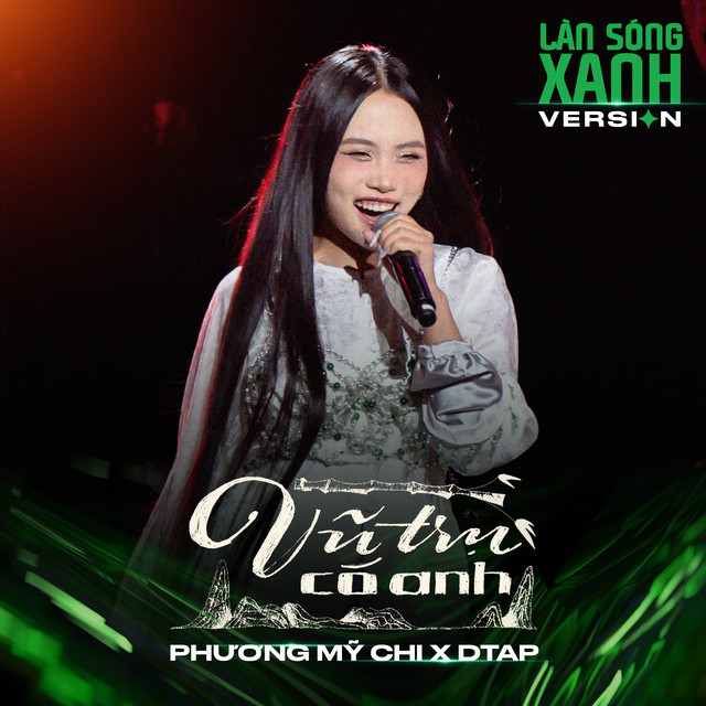 Phương Mỹ Chi, DTAP - Vũ Trụ Có Anh (Làn Sóng Xanh Version)