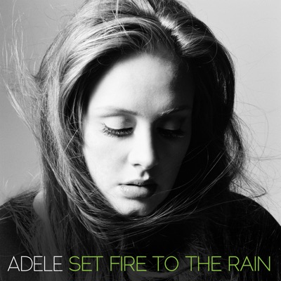  - Set Fire to the Rain (Remixes)