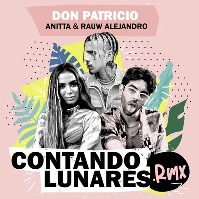  - Contando Lunares (feat. Anitta & Rauw Alejandro) [Remix]