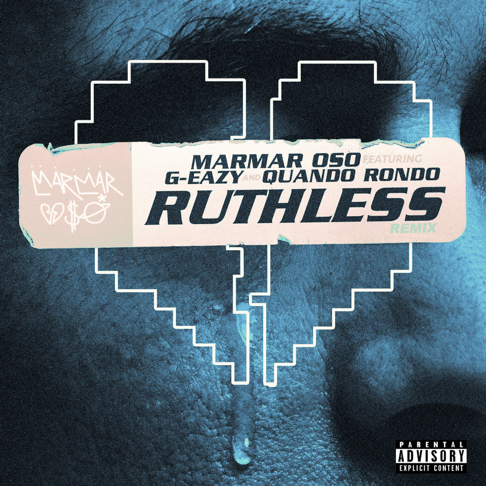 MarMar Oso, Quando Rondo - Ruthless (Nice Guys Always Finish Last) [Remix] [feat. G-Eazy]