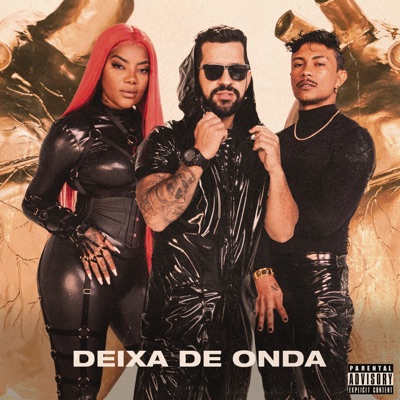  - Deixa de Onda (Porra Nenhuma)