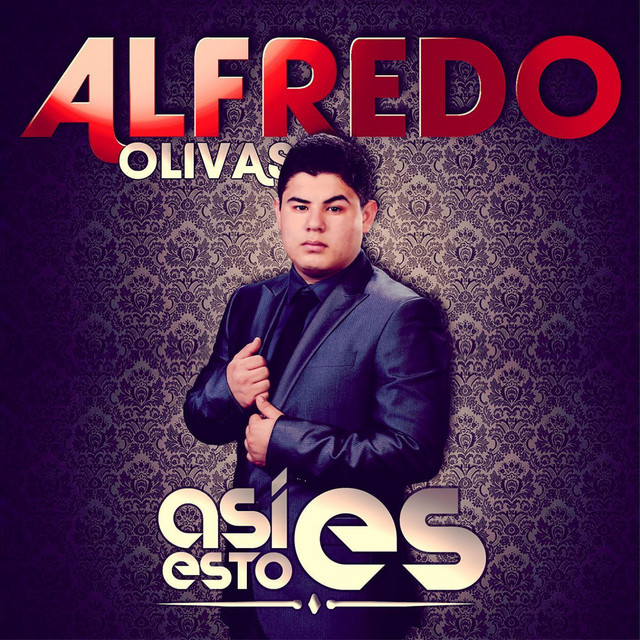 Alfredo Olivas - Así Es Esto