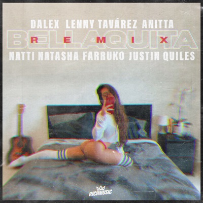  - Bellaquita (Remix) [feat. Natti Natasha, Farruko & Justin Quiles]