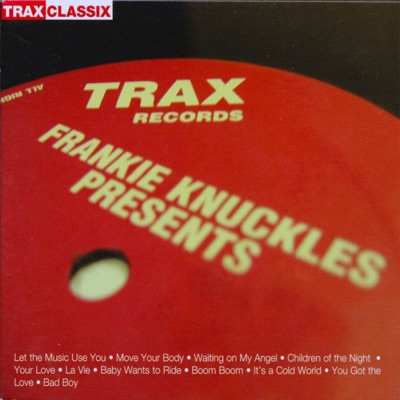  - Frankie Knuckles Presents: His Greatest Hits from Trax Records