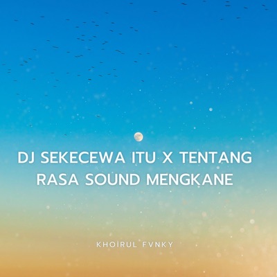  - DJ Sekecewa Itu x Tentang Rasa Sound Mengkane