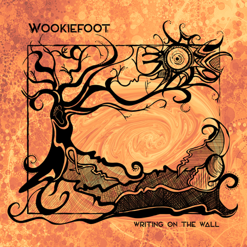 Wookiefoot - Writing on the Wall