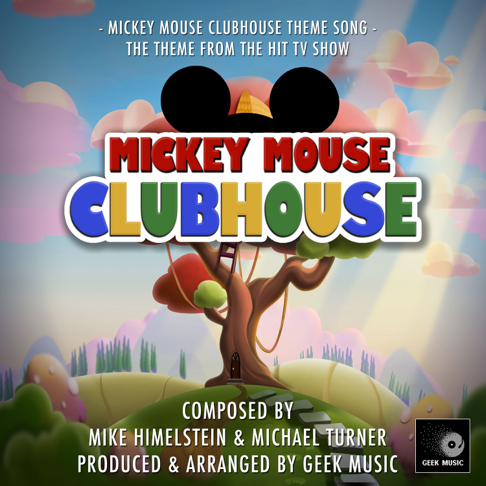 Geek Music - Mickey Mouse Clubhouse Theme Song (From "Mickey Mouse Clubhouse")