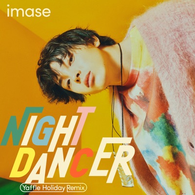  - NIGHT DANCER (Yaffle Holiday Remix)