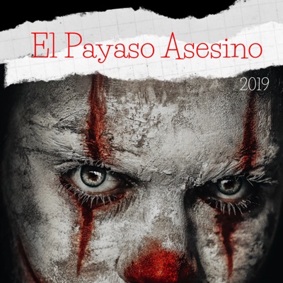  - El Payaso Asesino 2019