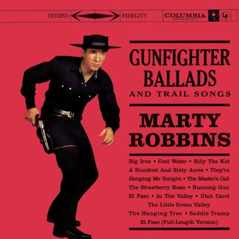 Marty Robbins - Gunfighter Ballads and Trail Songs