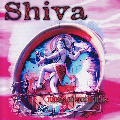  - Shiva Music of South India