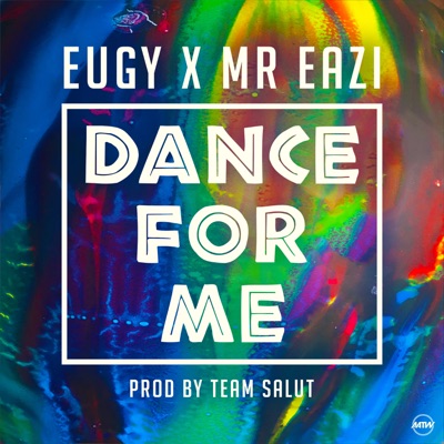  - Dance for Me (Eugy X Mr Eazi)