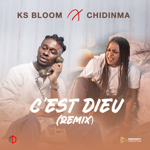 Ks bloom, Chidinma - C'est DIEU (Remix)