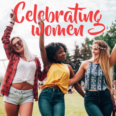  - Celebrating Women