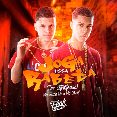 MC Teuzin PV, MC Skcot - Joga Essa Rabeta