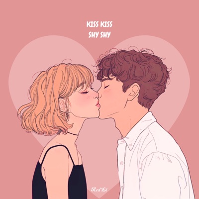  - Kiss Kiss Shy Shy