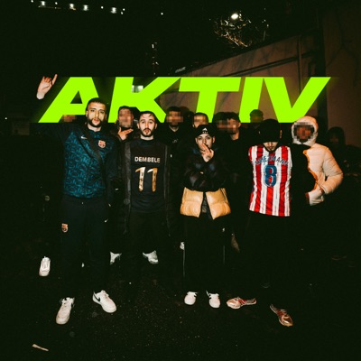  - AKTIV (feat. Chiko)