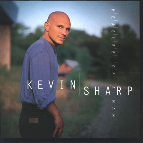 Kevin Sharp - Measure of a Man