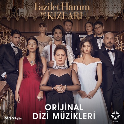  - Fazilet Hanım ve Kızları (Orijinal Dizi Müzikleri)