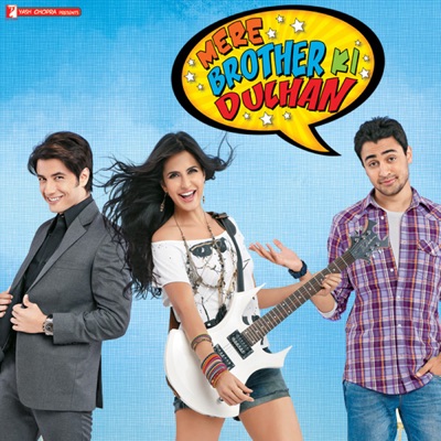  - Mere Brother Ki Dulhan (Original Motion Picture Soundtrack)