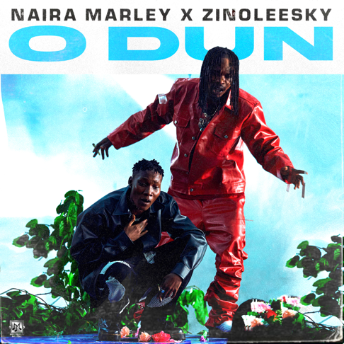 Naira Marley, Zinoleesky - o'dun