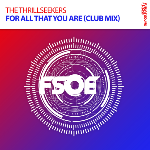 The Thrillseekers - For All That You Are (Club Mix)