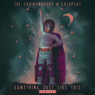  - Something Just Like This (Remixes)