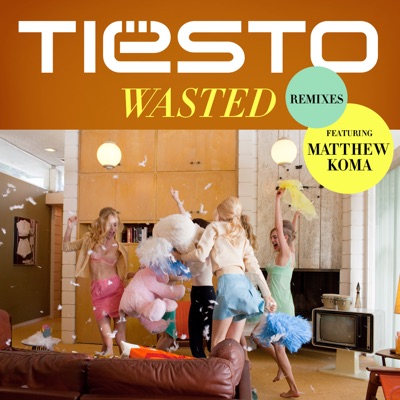  - Wasted (Remixes) [feat. Matthew Koma]