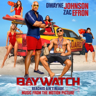  - Baywatch (Music from the Motion Picture)