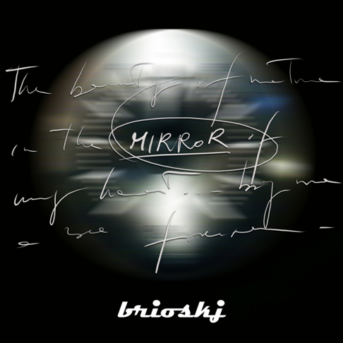 Brioskj - Mirror