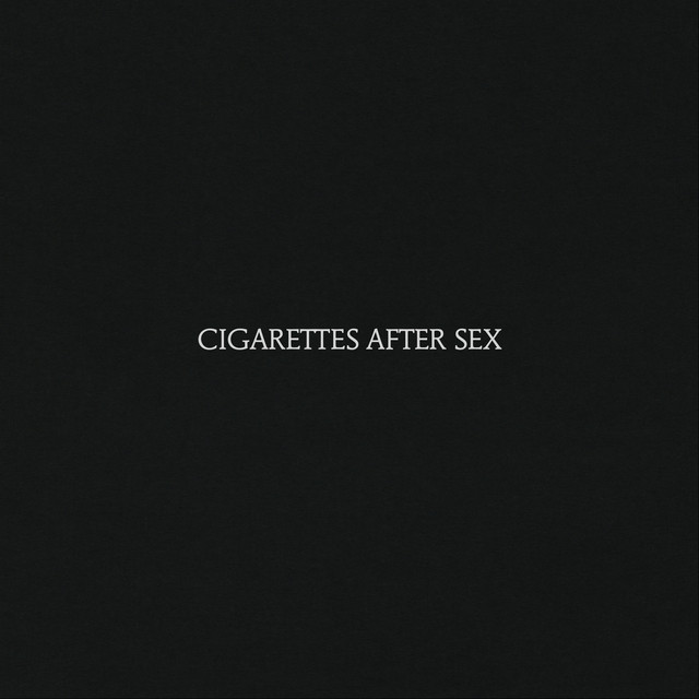 Cigarettes After Sex - Cigarettes After Sex