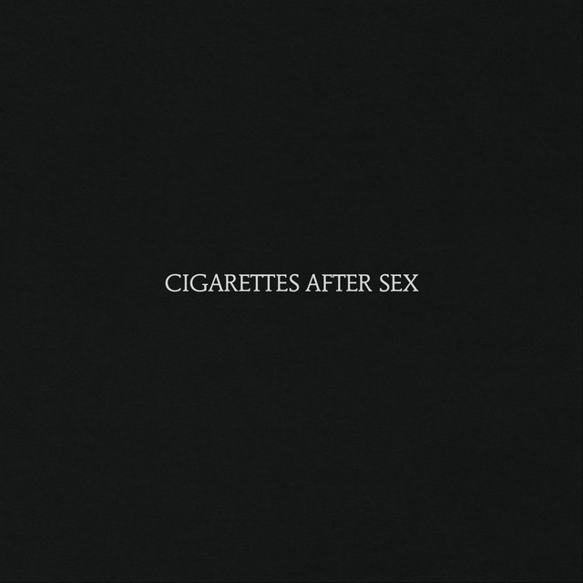 Cigarettes After Sex - Cigarettes After Sex